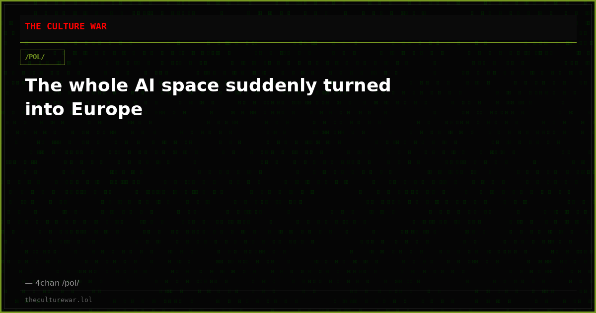 The whole AI space suddenly turned into Europe