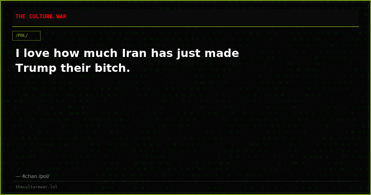 I love how much Iran has just made Trump their bitch.