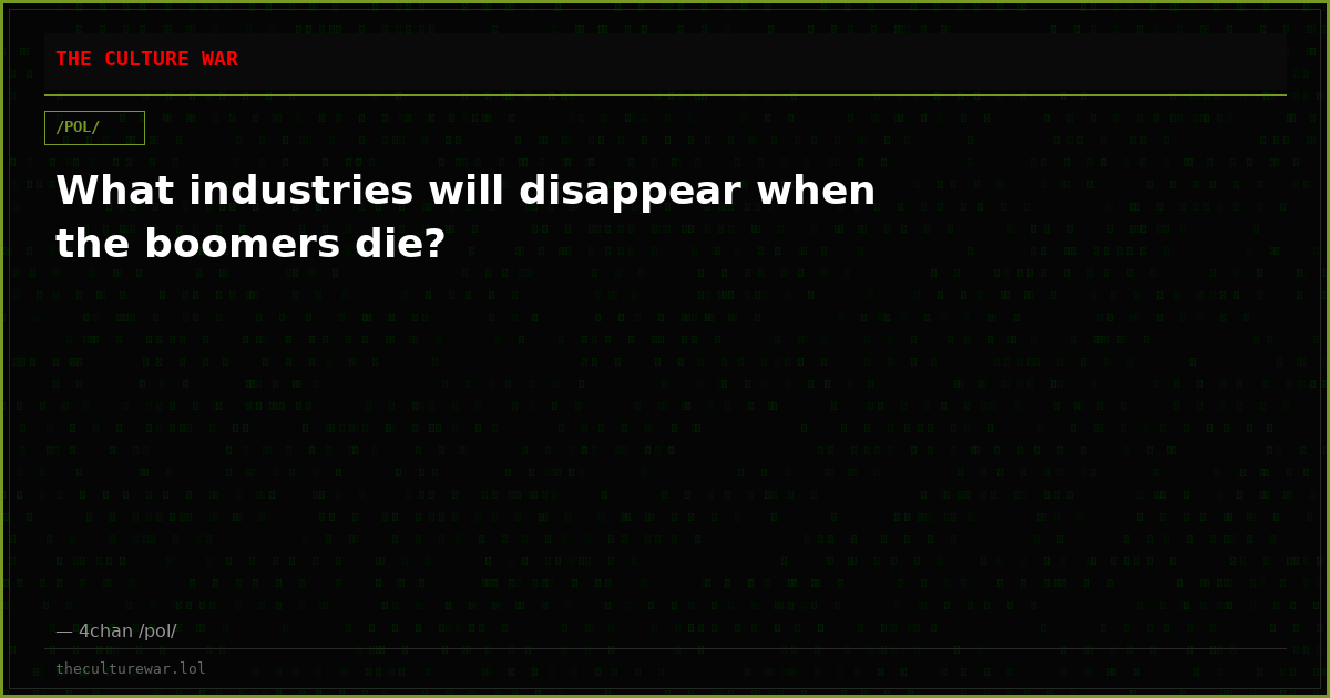 What industries will disappear when the boomers die?