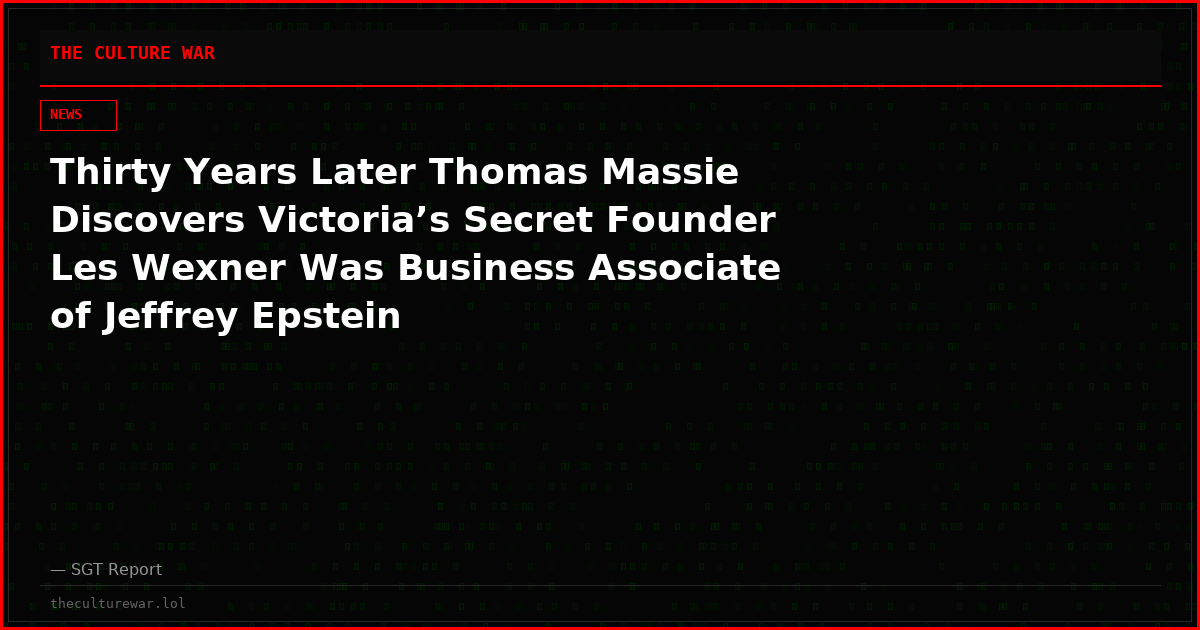 Thirty Years Later Thomas Massie Discovers Victoria’s Secret Founder Les Wexner Was Business Associate of Jeffrey Epstein