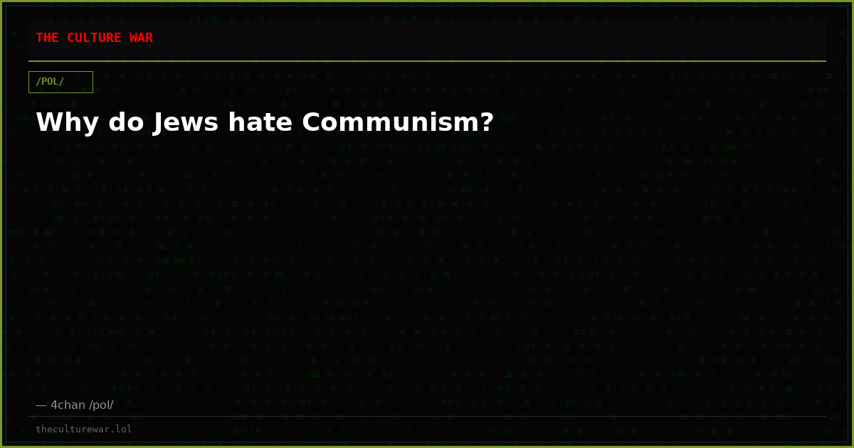 Why do Jews hate Communism?