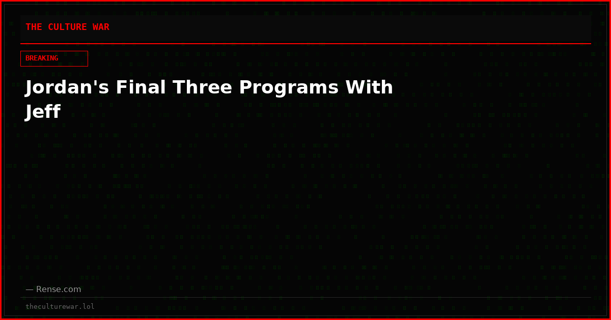 Jordan's Final Three Programs With Jeff