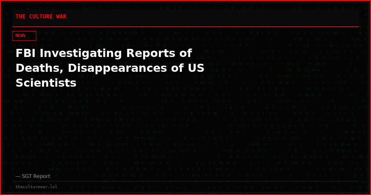 FBI Investigating Reports of Deaths, Disappearances of US Scientists