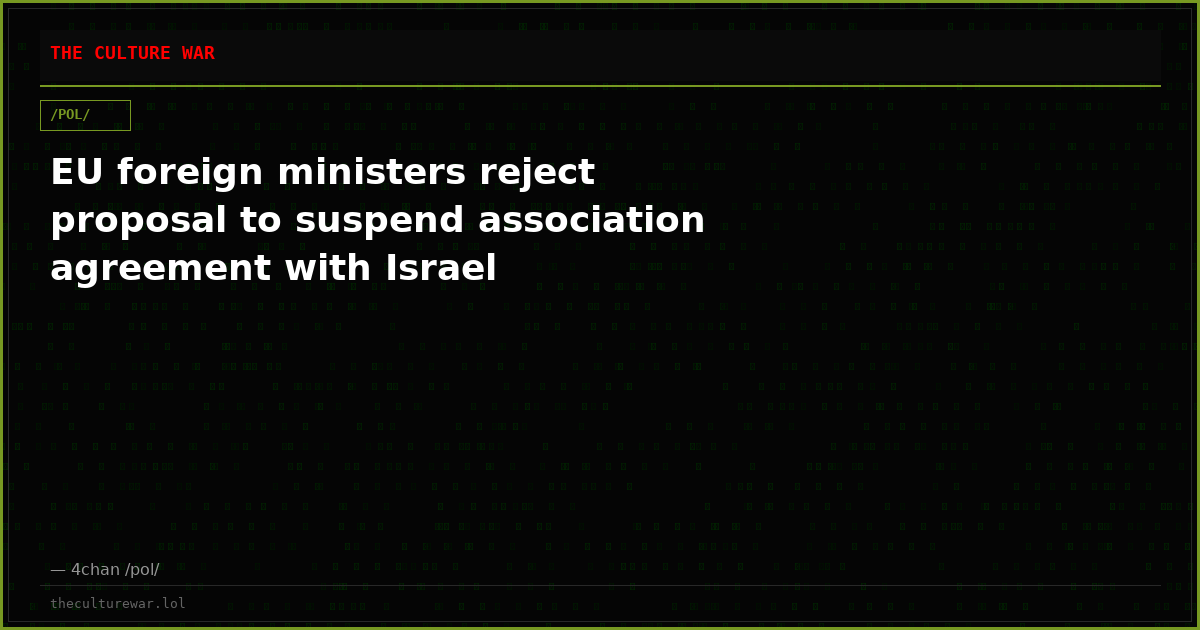 EU foreign ministers reject proposal to suspend association agreement with Israel