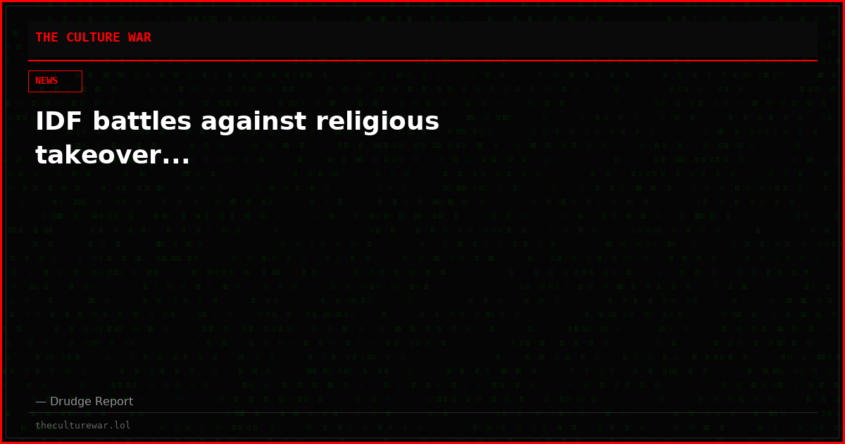 IDF battles against religious takeover...