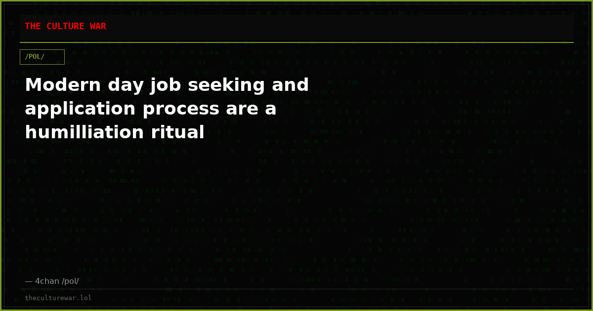 Modern day job seeking and application process are a humilliation ritual