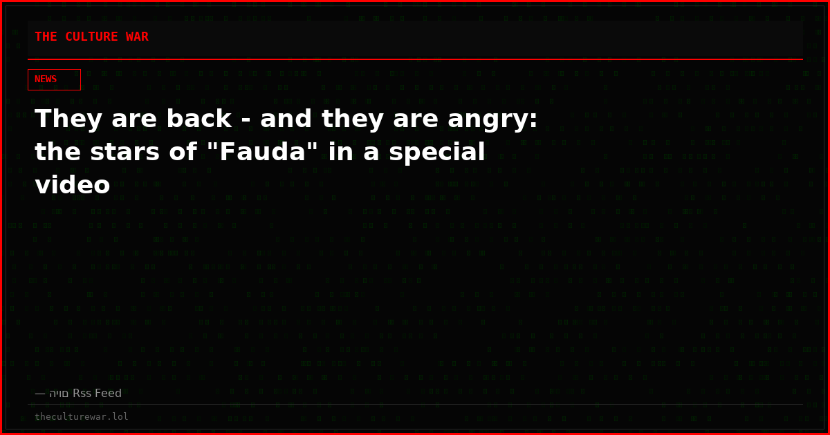 They are back - and they are angry: the stars of "Fauda" in a special video