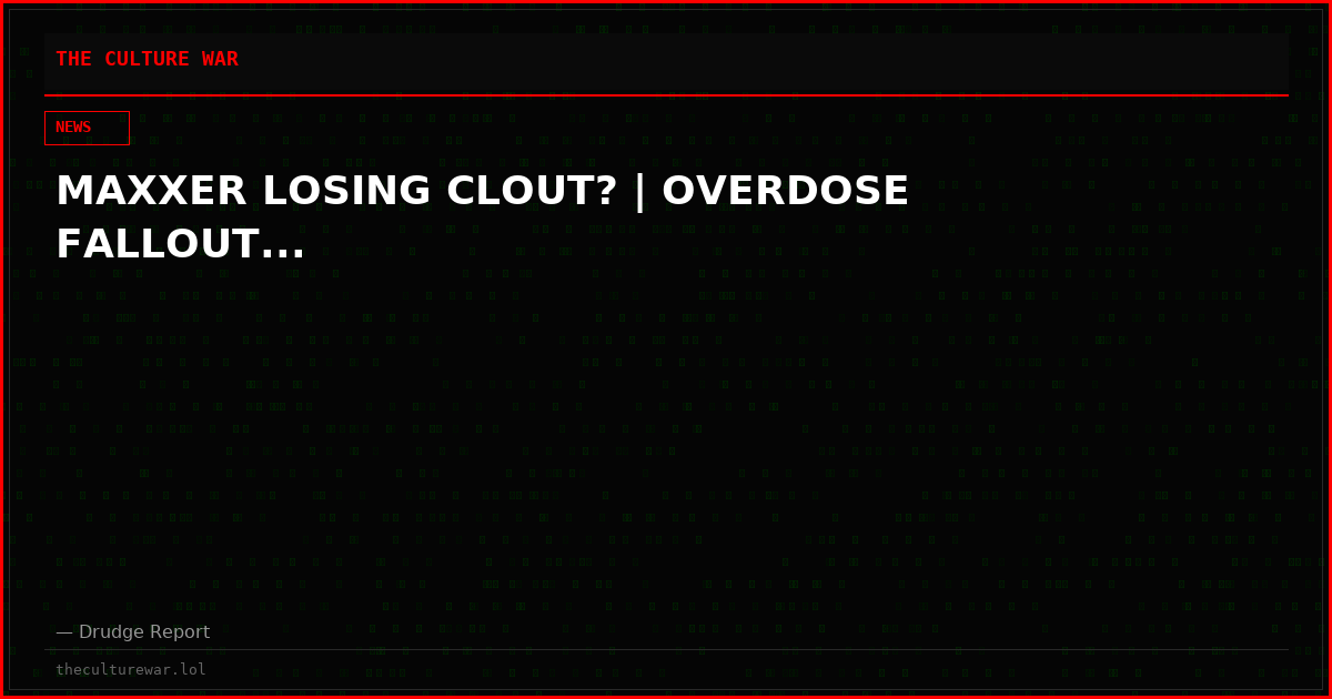 MAXXER LOSING CLOUT? | OVERDOSE FALLOUT...