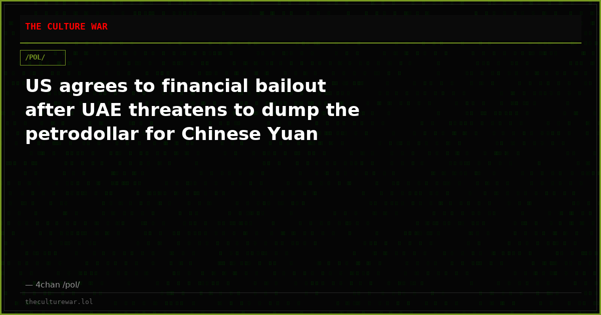 US agrees to financial bailout after UAE threatens to dump the petrodollar for Chinese Yuan