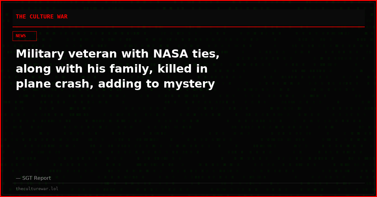 Military veteran with NASA ties, along with his family, killed in plane crash, adding to mystery