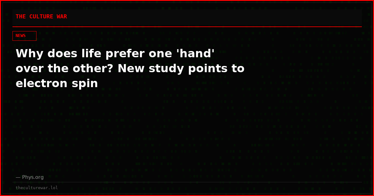 Why does life prefer one 'hand' over the other? New study points to electron spin