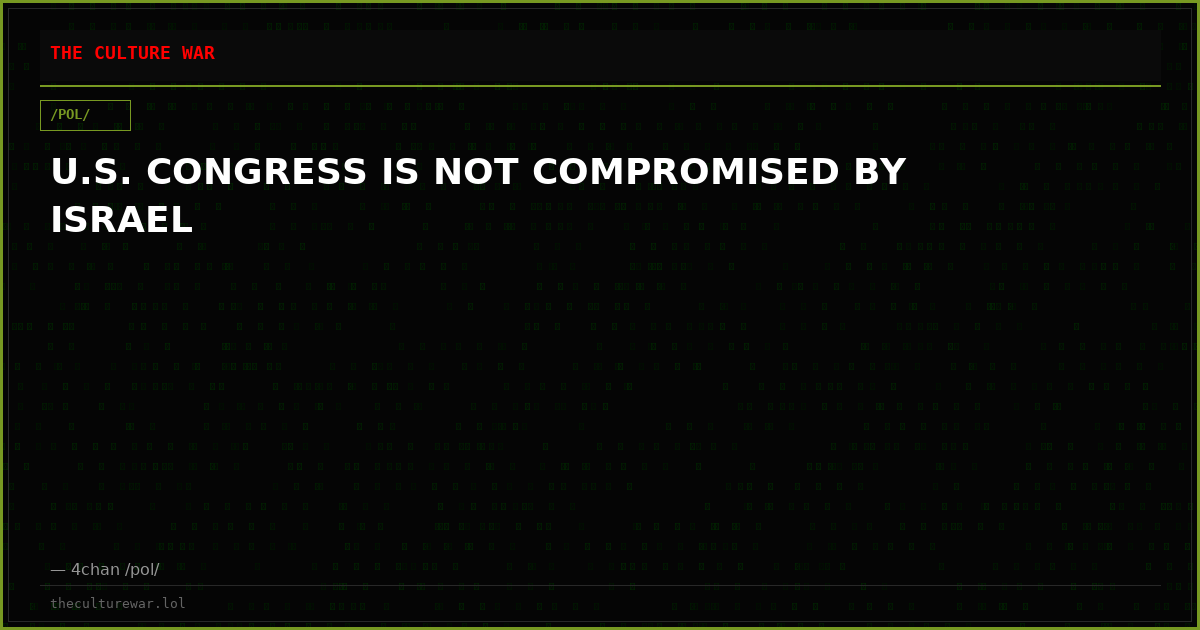 U.S. CONGRESS IS NOT COMPROMISED BY ISRAEL