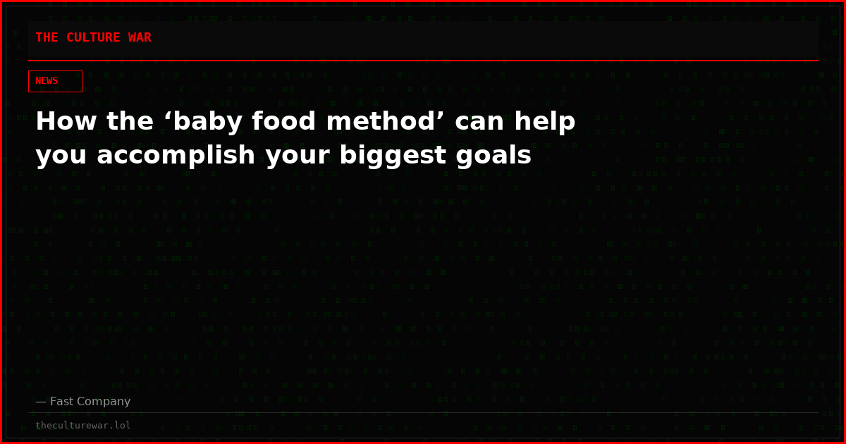 How the ‘baby food method’ can help you accomplish your biggest goals