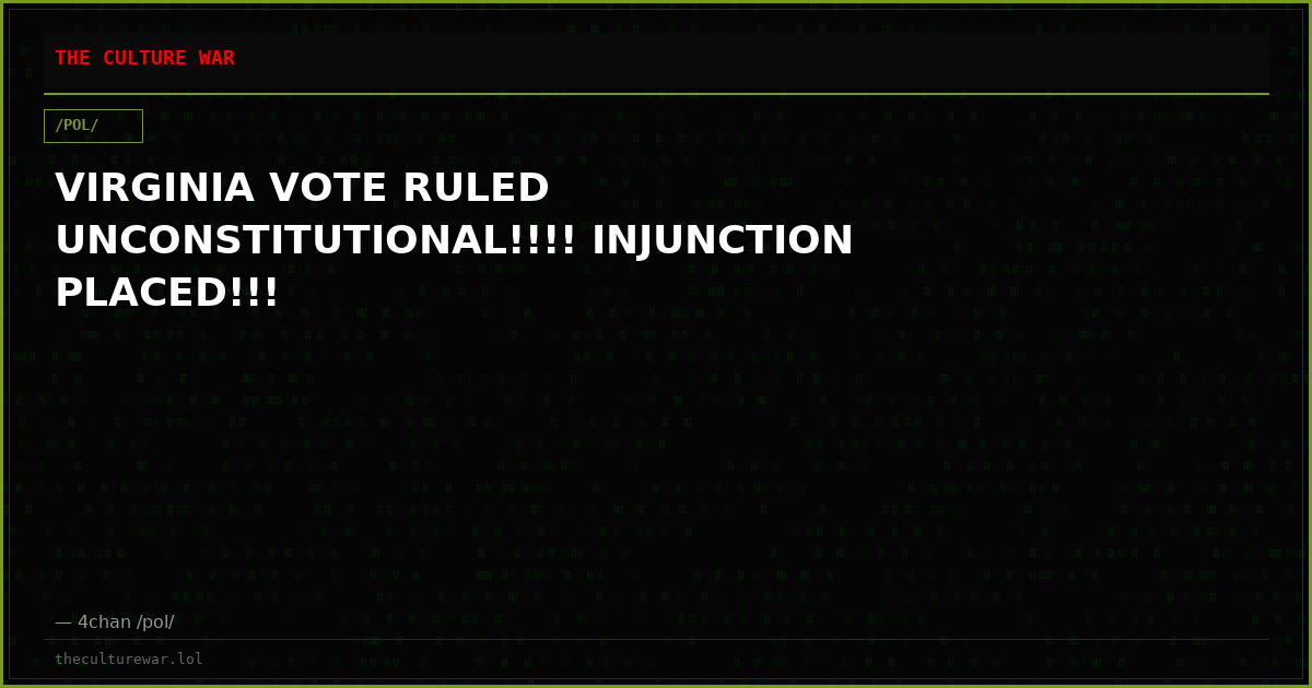 VIRGINIA VOTE RULED UNCONSTITUTIONAL!!!! INJUNCTION PLACED!!!