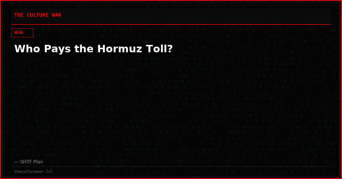 Who Pays the Hormuz Toll?