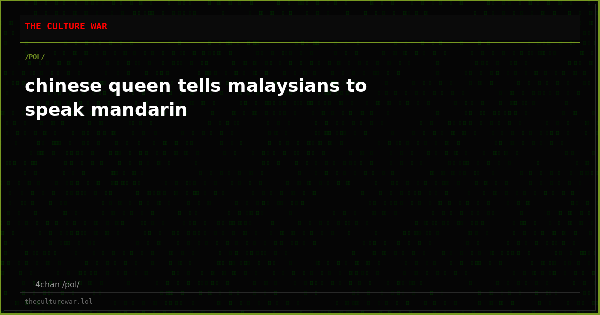 chinese queen tells malaysians to speak mandarin