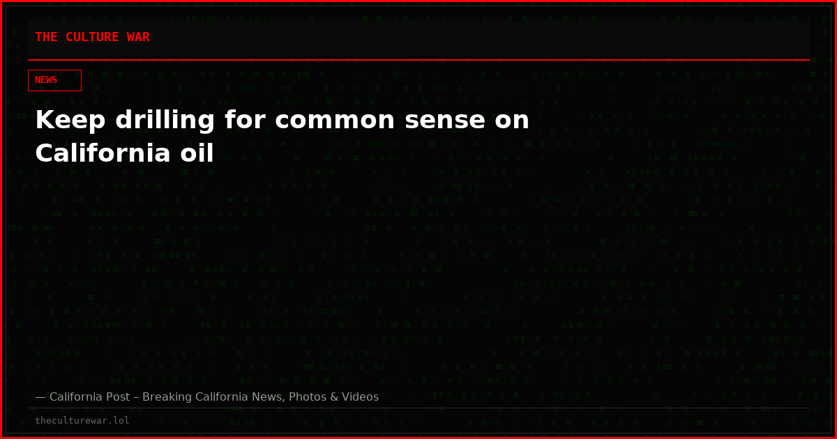Keep drilling for common sense on California oil