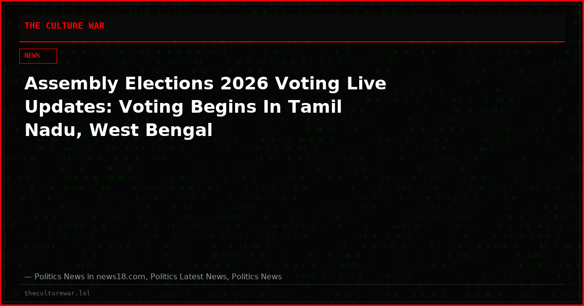 Assembly Elections 2026 Voting Live Updates: Voting Begins In Tamil Nadu, West Bengal