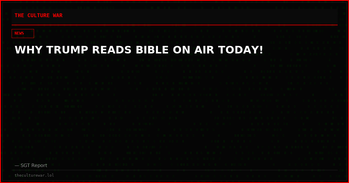 WHY TRUMP READS BIBLE ON AIR TODAY!