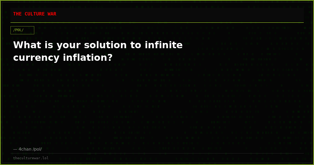 What is your solution to infinite currency inflation?
