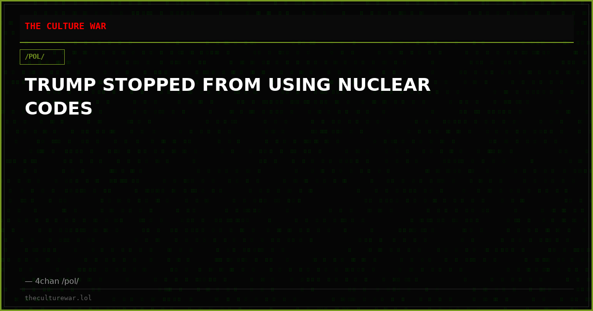 TRUMP STOPPED FROM USING NUCLEAR CODES