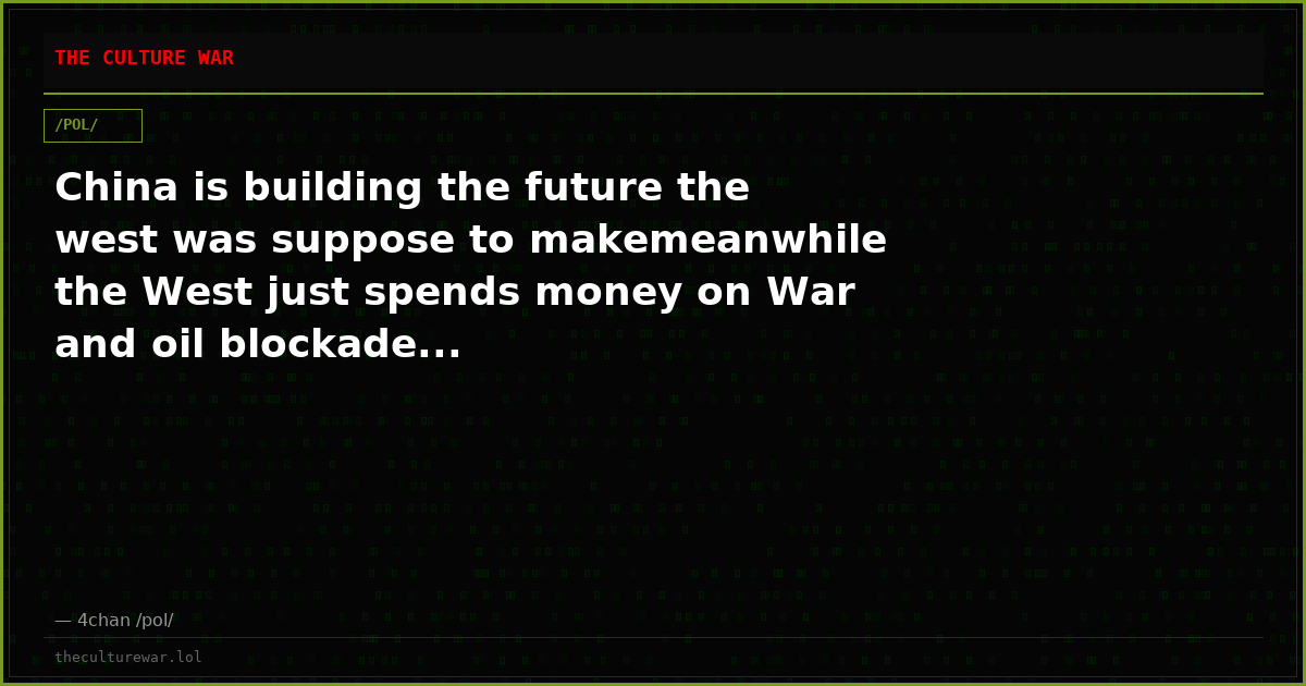 China is building the future the west was suppose to makemeanwhile the West just spends money on War and oil blockade...
