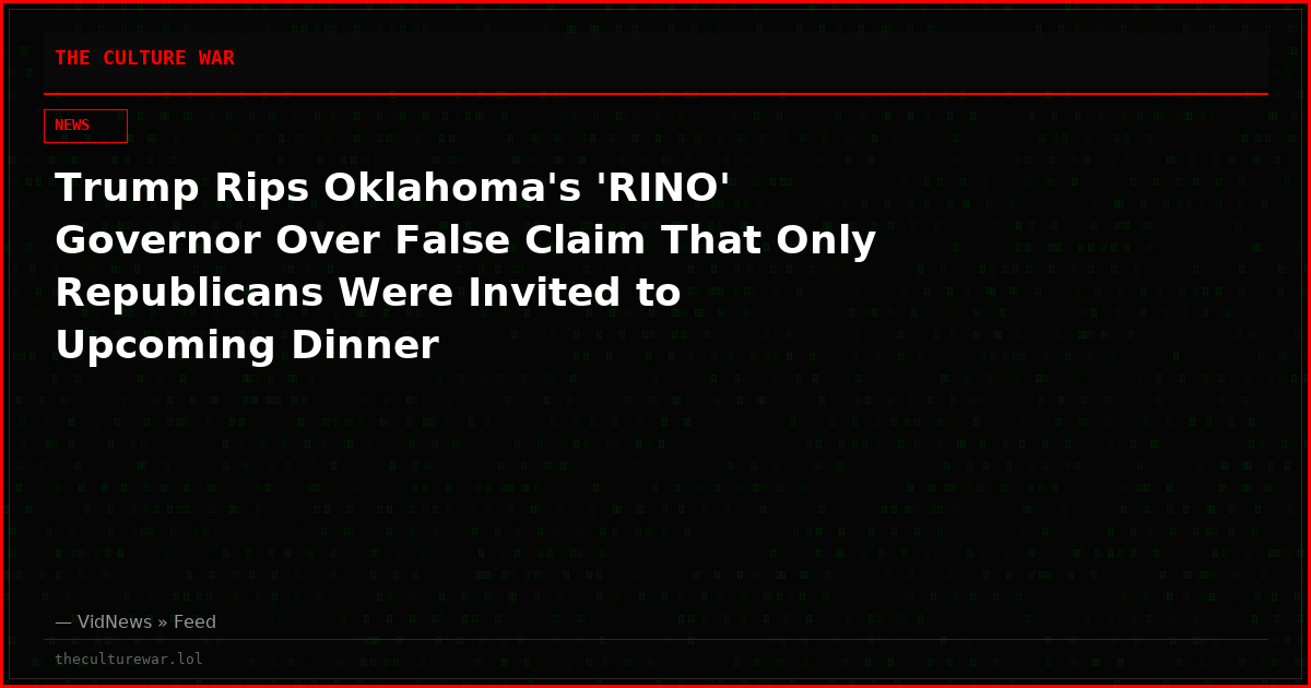 Trump Rips Oklahoma's 'RINO' Governor Over False Claim That Only Republicans Were Invited to Upcoming Dinner