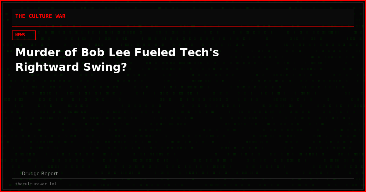 Murder of Bob Lee Fueled Tech's Rightward Swing?