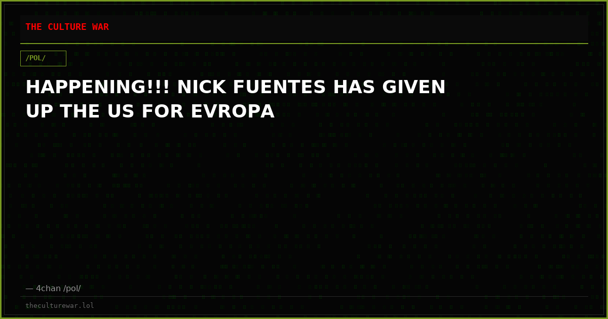 HAPPENING!!! NICK FUENTES HAS GIVEN UP THE US FOR EVROPA