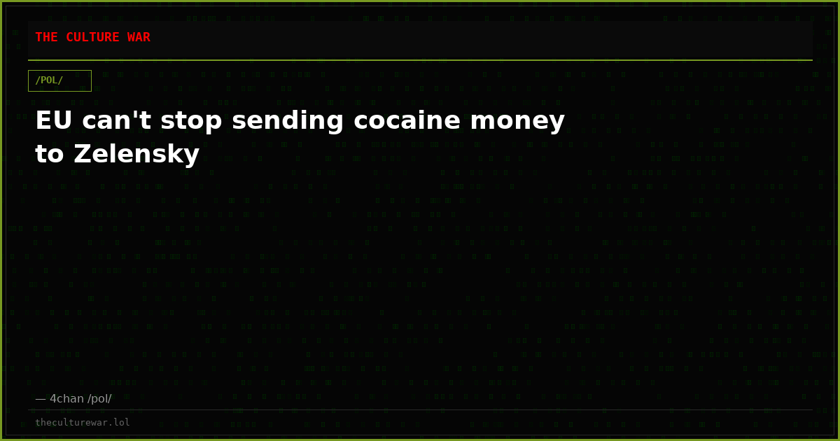 EU can't stop sending cocaine money to Zelensky