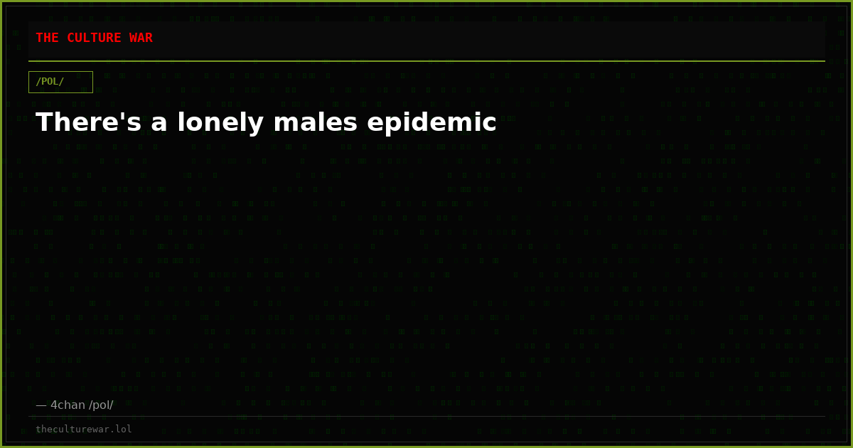 There's a lonely males epidemic