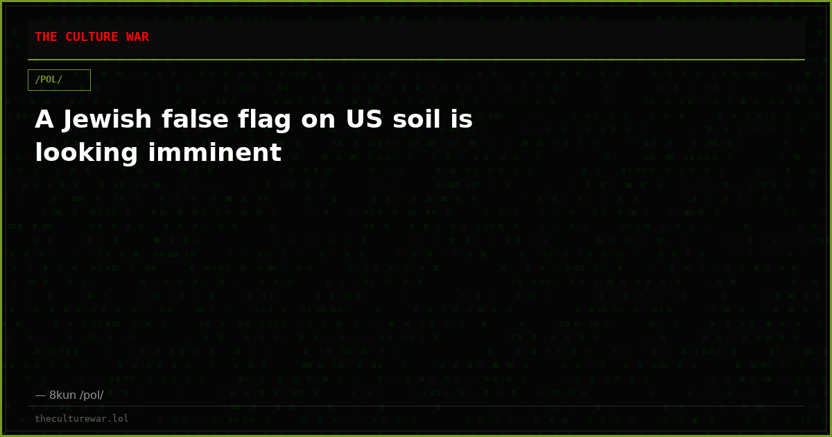 A Jewish false flag on US soil is looking imminent