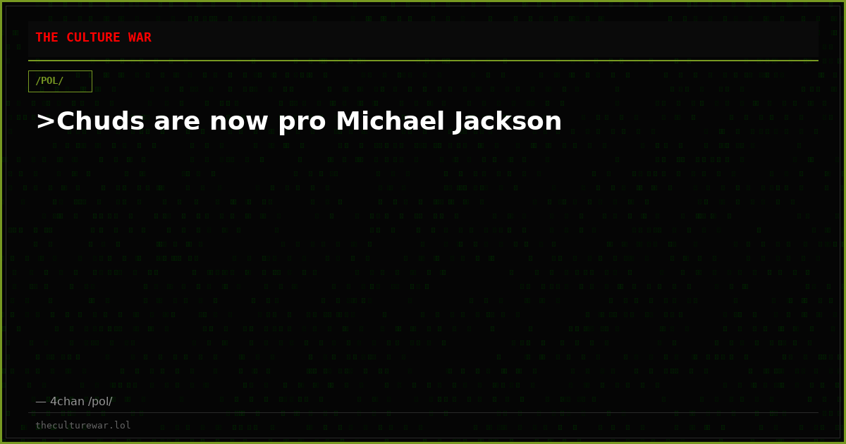 >Chuds are now pro Michael Jackson