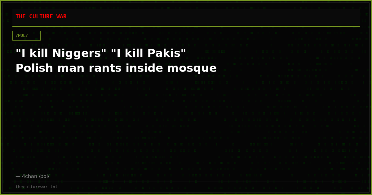"I kill Niggers" "I kill Pakis" Polish man rants inside mosque