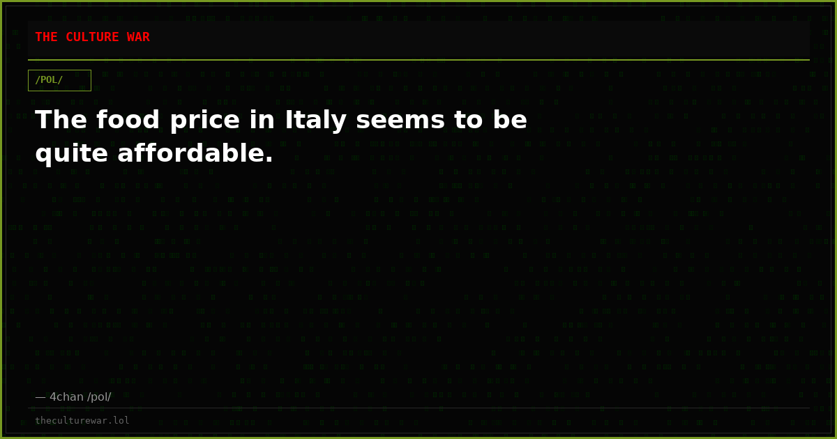 The food price in Italy seems to be quite affordable.