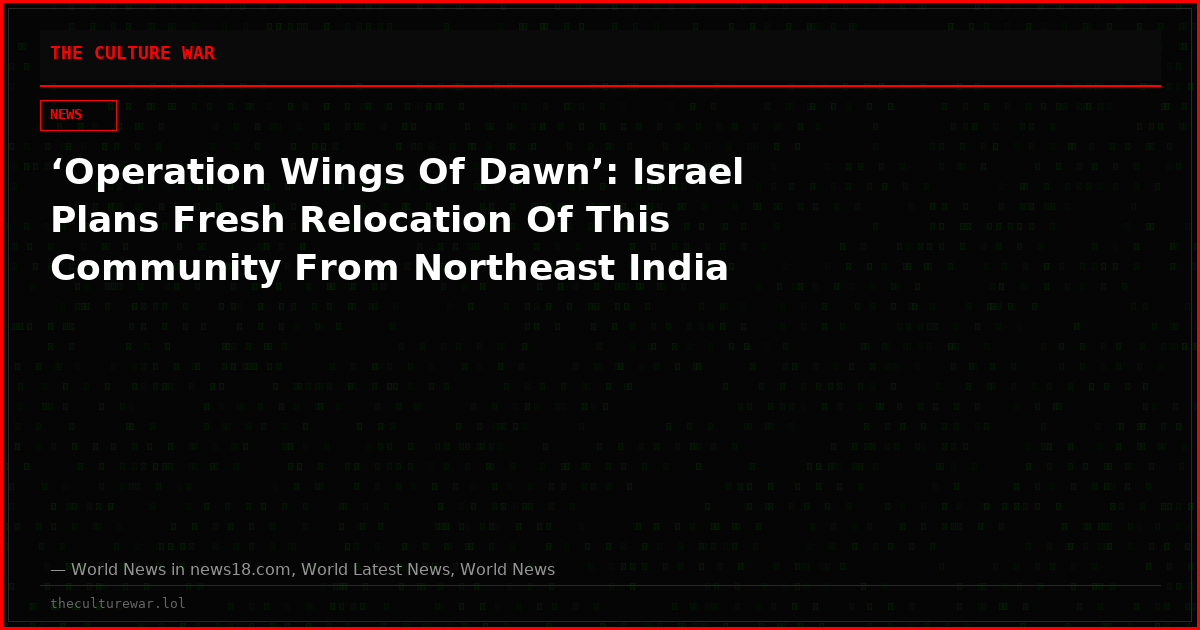 ‘Operation Wings Of Dawn’: Israel Plans Fresh Relocation Of This Community From Northeast India