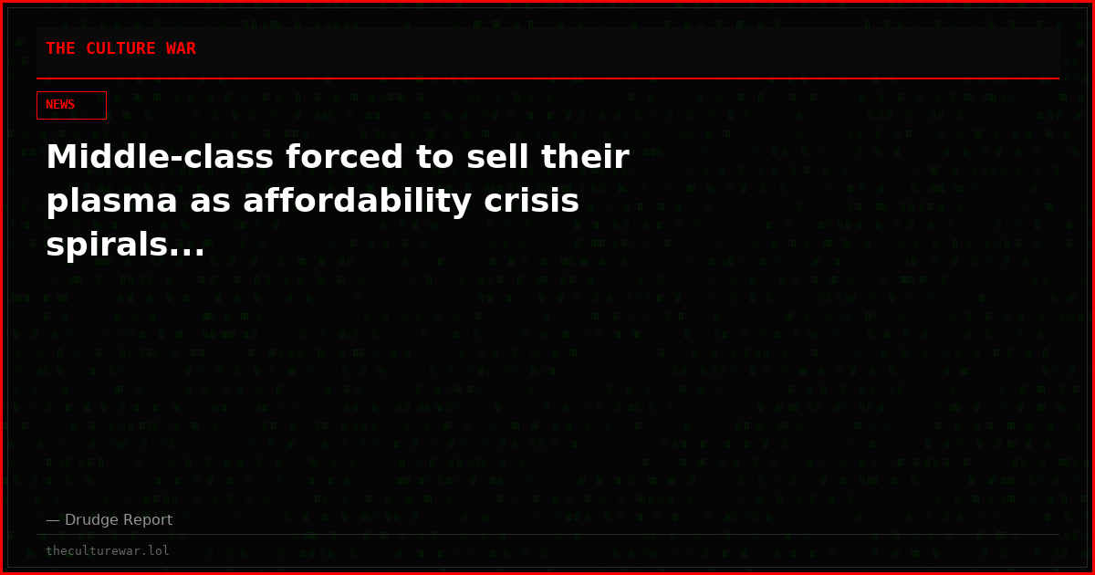 Middle-class forced to sell their plasma as affordability crisis spirals...
