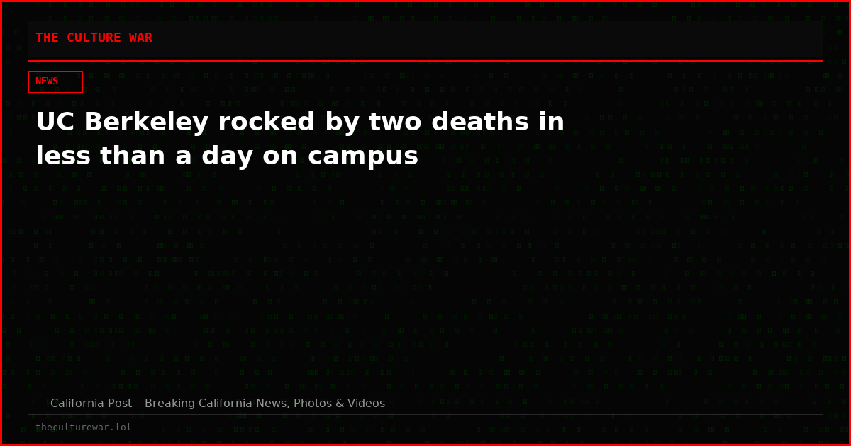 UC Berkeley rocked by two deaths in less than a day on campus