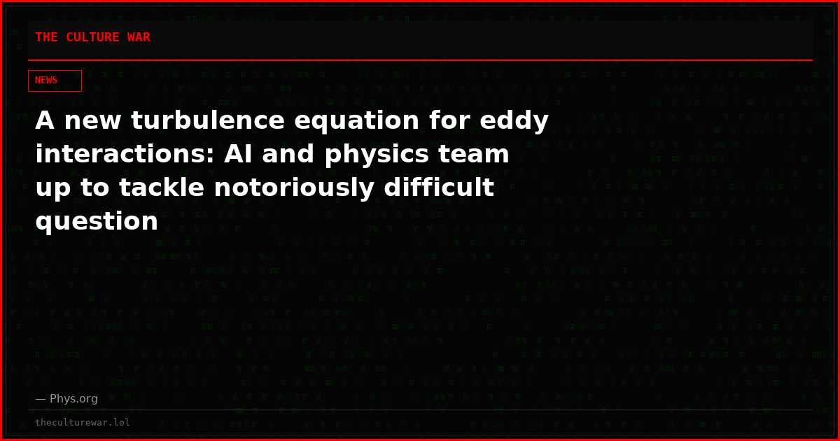 A new turbulence equation for eddy interactions: AI and physics team up to tackle notoriously difficult question