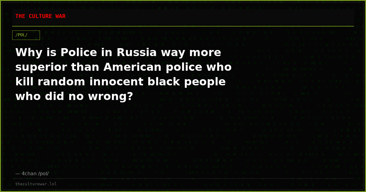 Why is Police in Russia way more superior than American police who kill random innocent black people who did no wrong?