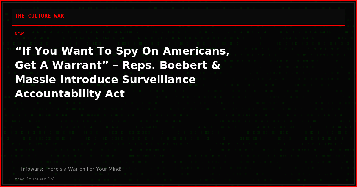 “If You Want To Spy On Americans, Get A Warrant” – Reps. Boebert & Massie Introduce Surveillance Accountability Act