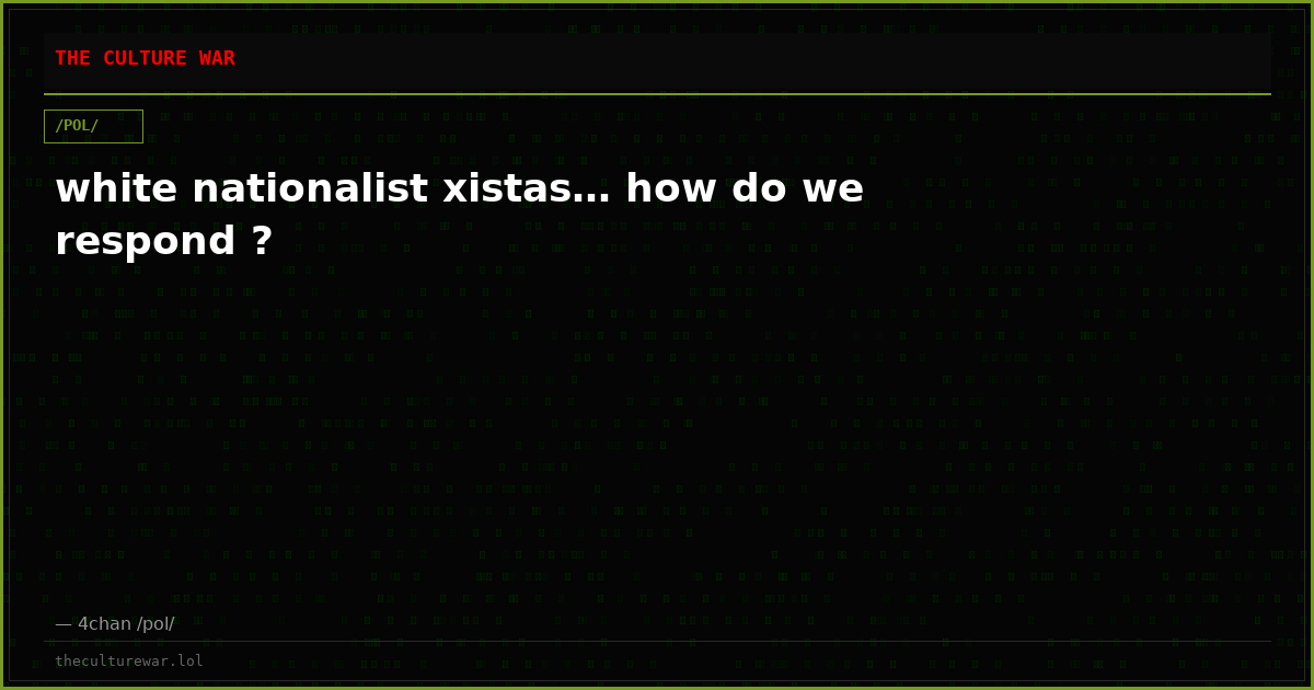 white nationalist xistas… how do we respond ?