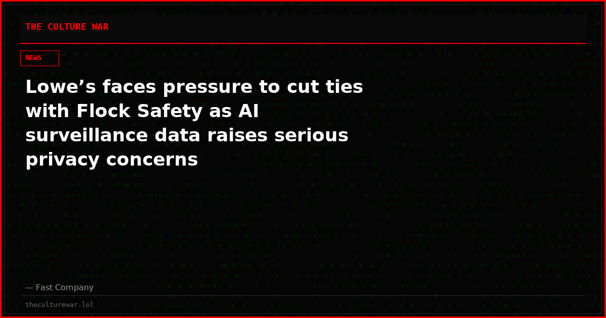 Lowe’s faces pressure to cut ties with Flock Safety as AI surveillance data raises serious privacy concerns