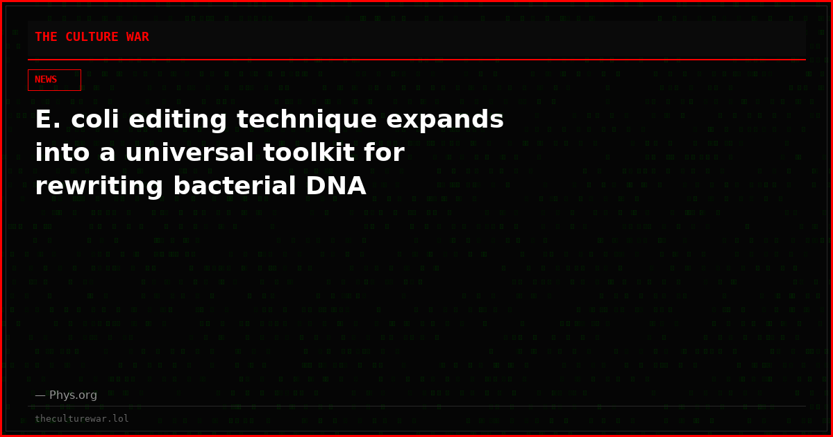 E. coli editing technique expands into a universal toolkit for rewriting bacterial DNA