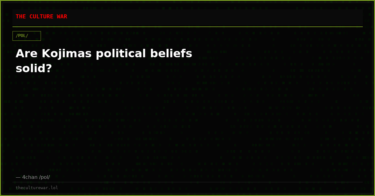 Are Kojimas political beliefs solid?