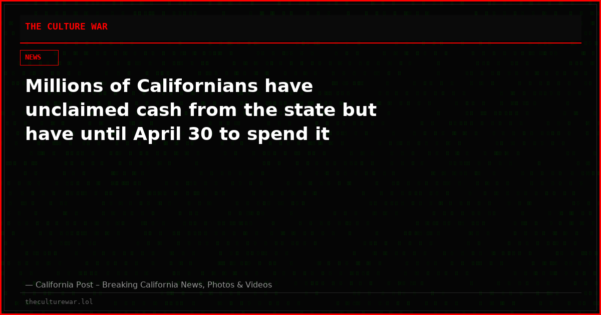 Millions of Californians have unclaimed cash from the state but have until April 30 to spend it