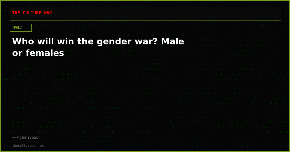 Who will win the gender war? Male or females