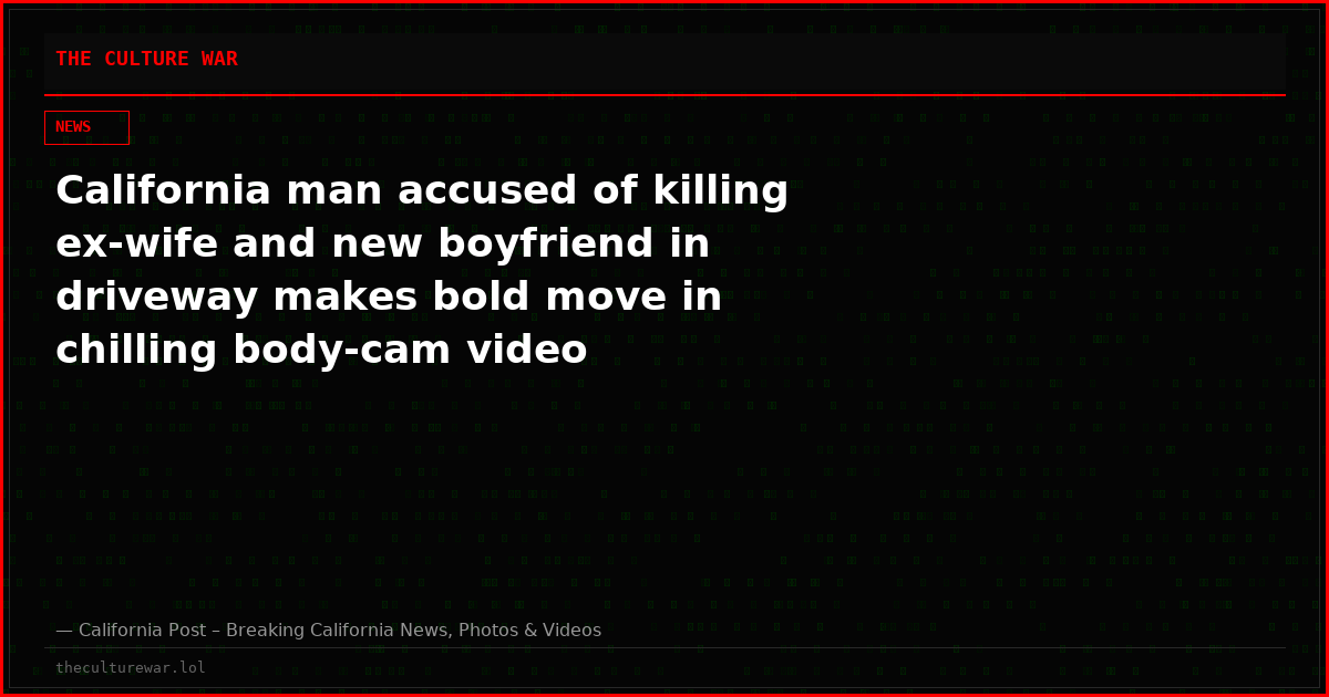 California man accused of killing ex-wife and new boyfriend in driveway makes bold move in chilling body-cam video