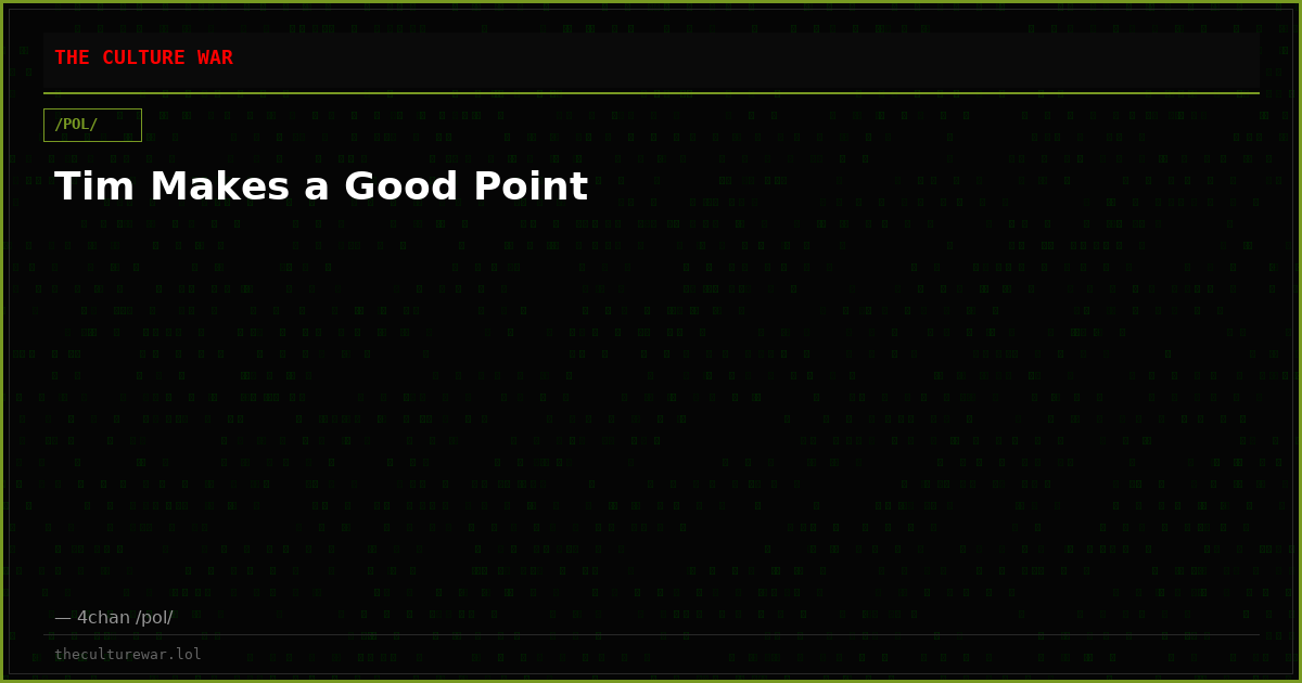 Tim Makes a Good Point