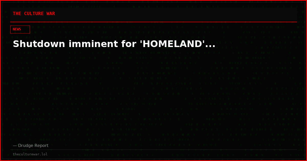 Shutdown imminent for 'HOMELAND'...